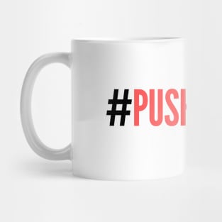 #PushYourself Mug